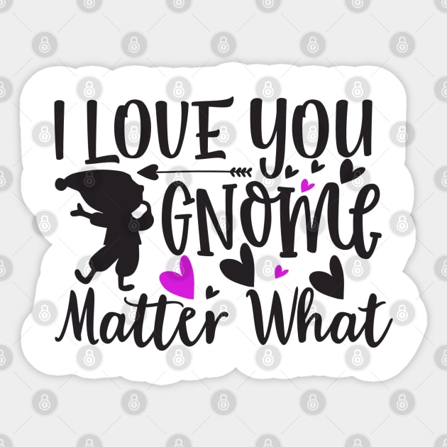 i-love-you-gnome-matter-what Sticker by TEENIE DESIGN